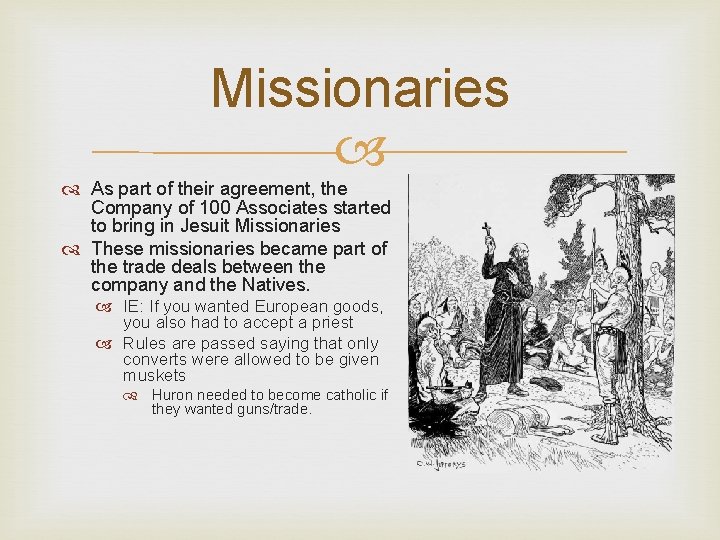 Missionaries As part of their agreement, the Company of 100 Associates started to bring Missionaries As part of their agreement, the Company of 100 Associates started to bring