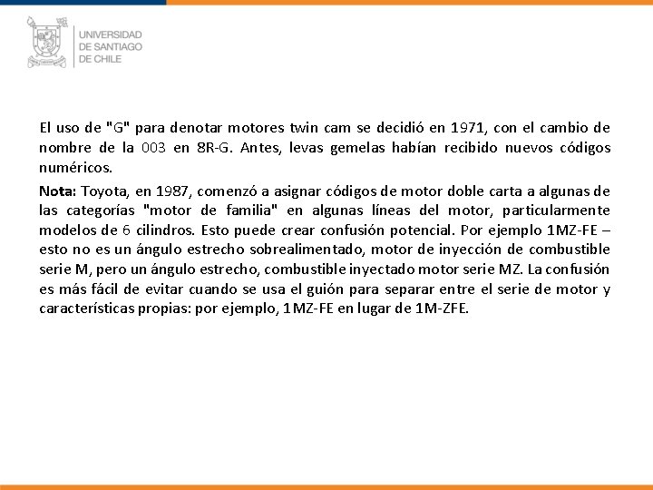 El uso de "G" para denotar motores twin cam se decidió en 1971, con El uso de "G" para denotar motores twin cam se decidió en 1971, con