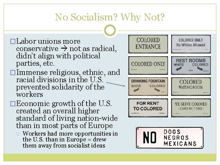 No Socialism? Why Not? �Labor unions more conservative not as radical, didn’t align with