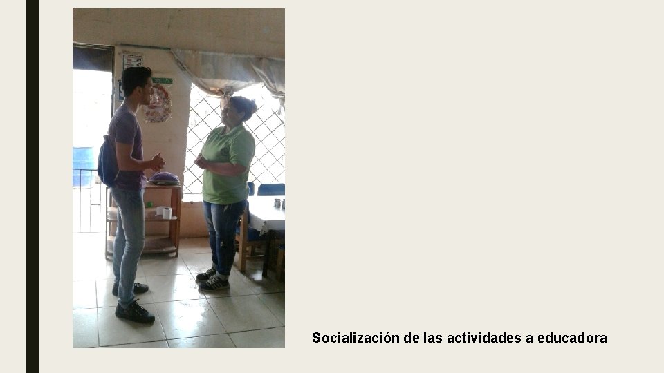 Socialización de las actividades a educadora 