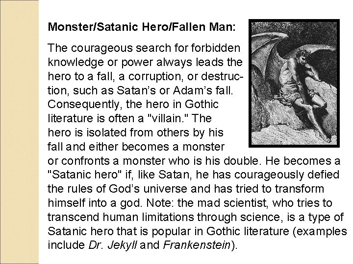 Monster/Satanic Hero/Fallen Man: The courageous search forbidden knowledge or power always leads the hero