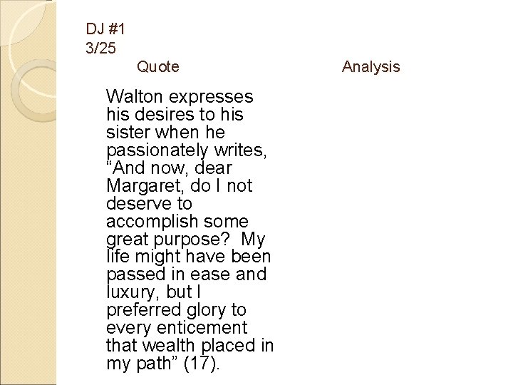 DJ #1 3/25 Quote Walton expresses his desires to his sister when he passionately DJ #1 3/25 Quote Walton expresses his desires to his sister when he passionately