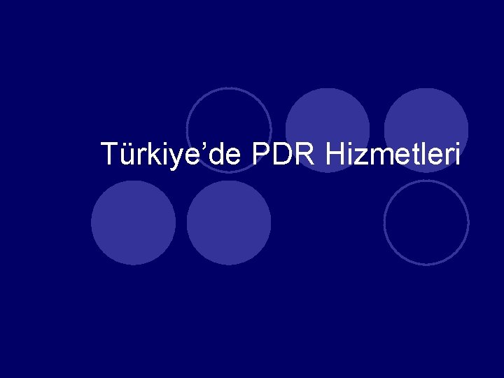 Türkiye’de PDR Hizmetleri 