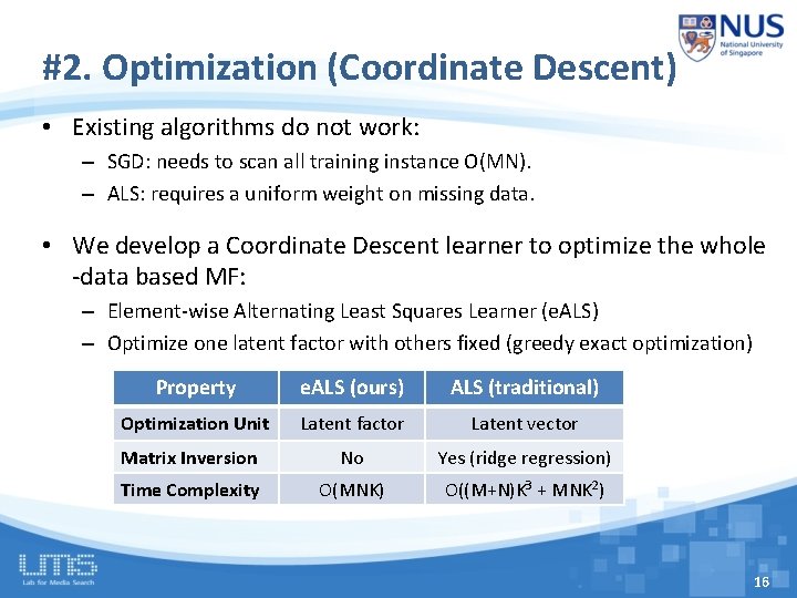 #2. Optimization (Coordinate Descent) • Existing algorithms do not work: – SGD: needs to