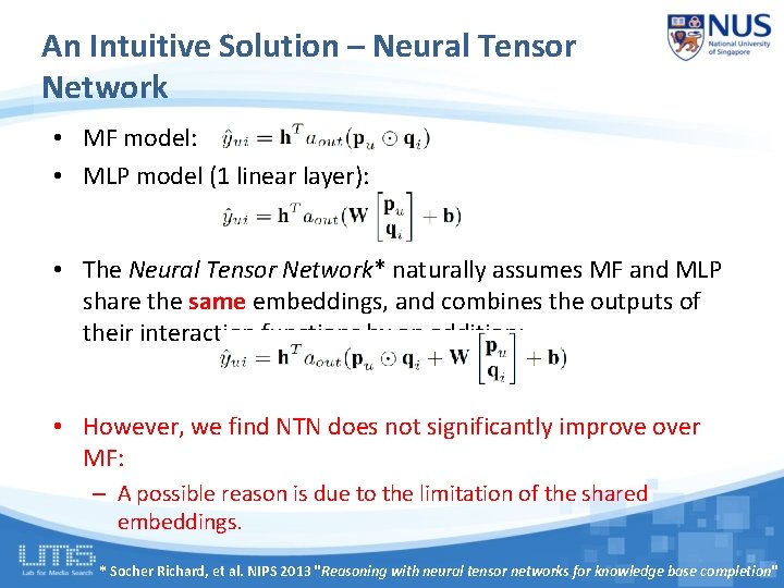 An Intuitive Solution – Neural Tensor Network • MF model: • MLP model (1