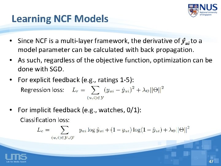 Learning NCF Models • Since NCF is a multi-layer framework, the derivative of ŷui
