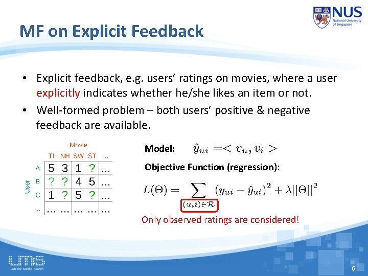 MF on Explicit Feedback • Explicit feedback, e. g. users’ ratings on movies, where
