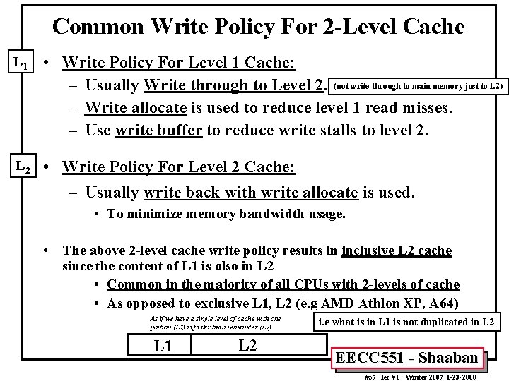 Common Write Policy For 2 -Level Cache L 1 • Write Policy For Level