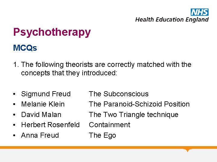 Psychotherapy MCQs 1. The following theorists are correctly matched with the concepts that they