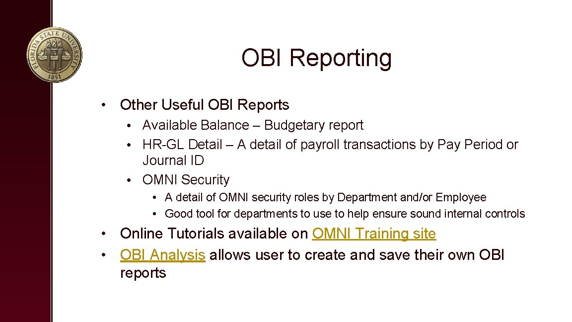 OBI Reporting • Other Useful OBI Reports • Available Balance – Budgetary report •