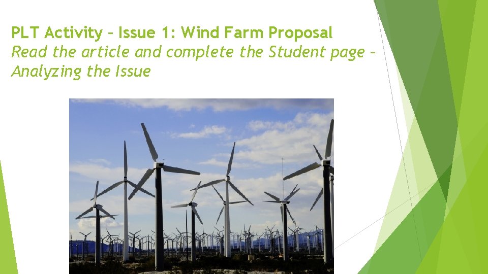 PLT Activity – Issue 1: Wind Farm Proposal Read the article and complete the PLT Activity – Issue 1: Wind Farm Proposal Read the article and complete the