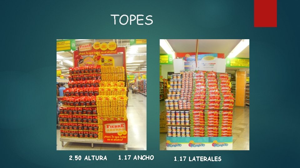TOPES 2. 50 ALTURA 1. 17 ANCHO 1. 17 LATERALES 