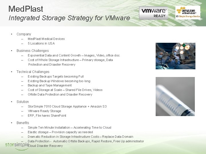 Med. Plast Integrated Storage Strategy for VMware • Company – Med. Plast Medical Devices