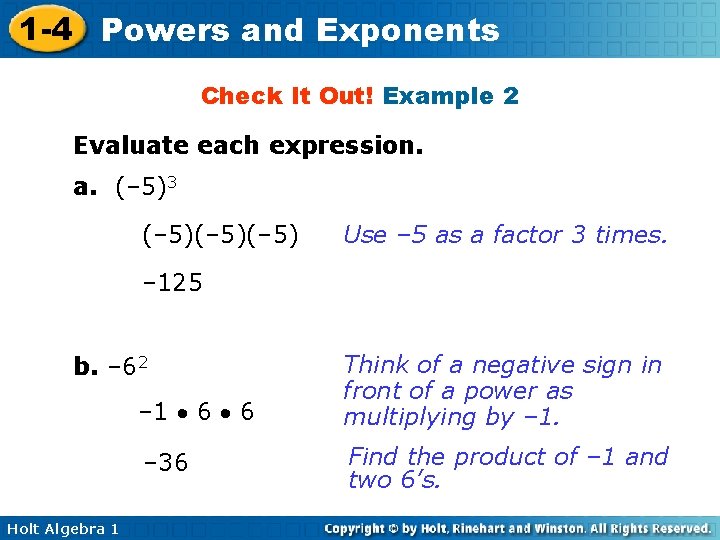 1 -4 Powers and Exponents Check It Out! Example 2 Evaluate each expression. a. 1 -4 Powers and Exponents Check It Out! Example 2 Evaluate each expression. a.