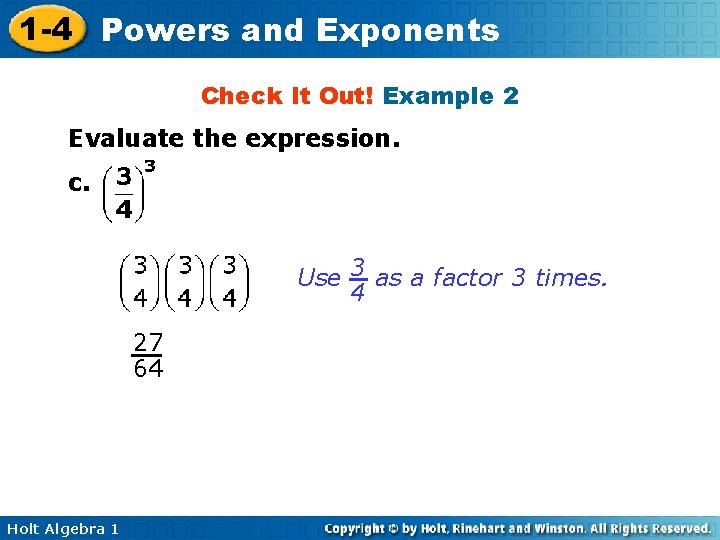 1 -4 Powers and Exponents Check It Out! Example 2 Evaluate the expression. c. 1 -4 Powers and Exponents Check It Out! Example 2 Evaluate the expression. c.