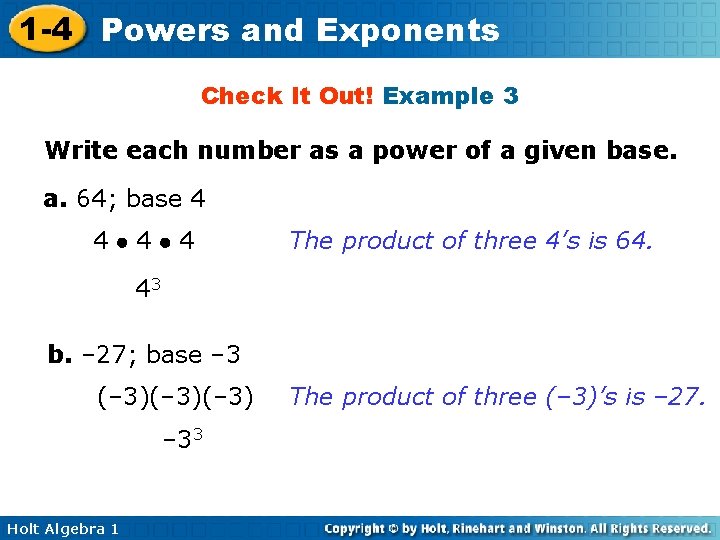 1 -4 Powers and Exponents Check It Out! Example 3 Write each number as 1 -4 Powers and Exponents Check It Out! Example 3 Write each number as