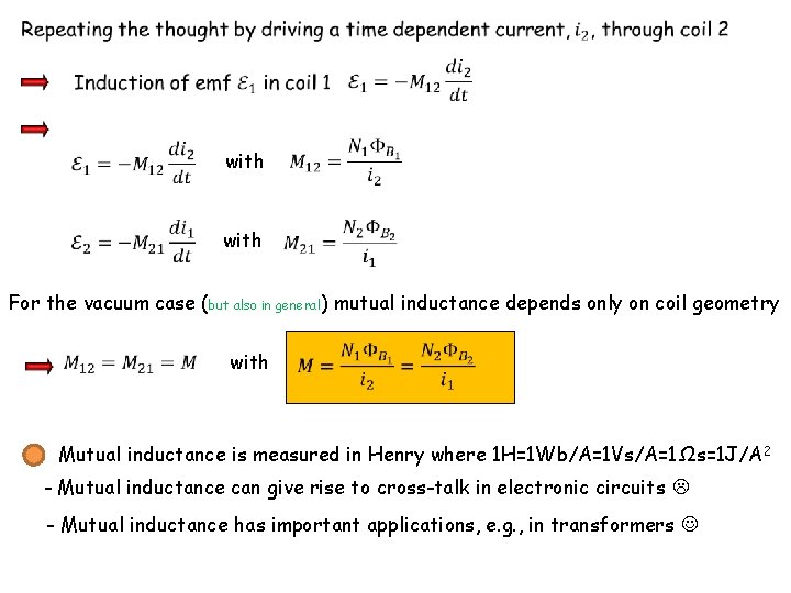  with For the vacuum case (but also in general) mutual inductance depends only