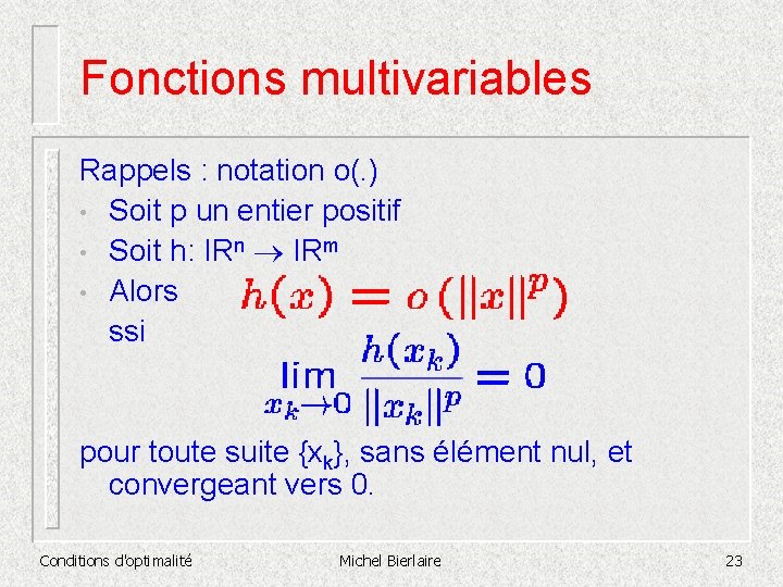 Fonctions multivariables Rappels : notation o(. ) • Soit p un entier positif •