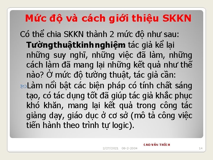 Mức độ và cách giới thiệu SKKN Có thể chia SKKN thành 2 mức