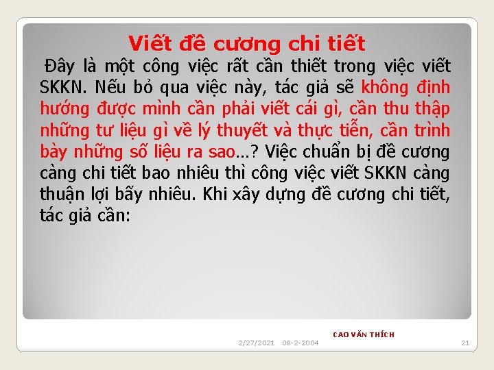 Viết đề cương chi tiết Đây là một công việc rất cần thiết trong