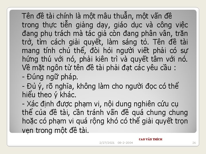 Tên đề tài chính là một mâu thuẫn, một vấn đề trong thực tiễn