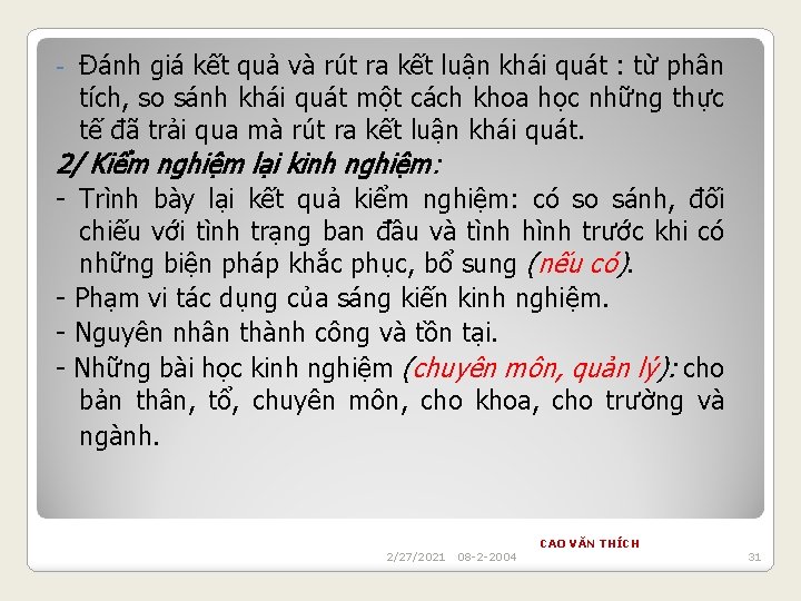 - Đánh giá kết quả và rút ra kết luận khái quát : từ