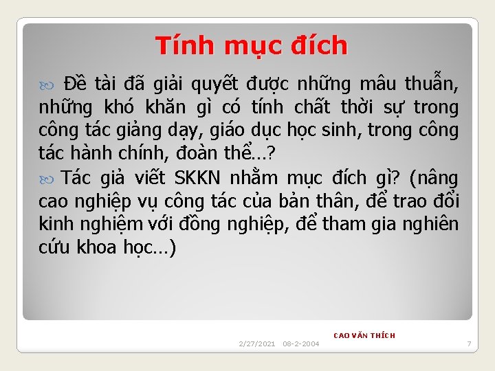 Tính mục đích Đề tài đã giải quyết được những mâu thuẫn, những khó