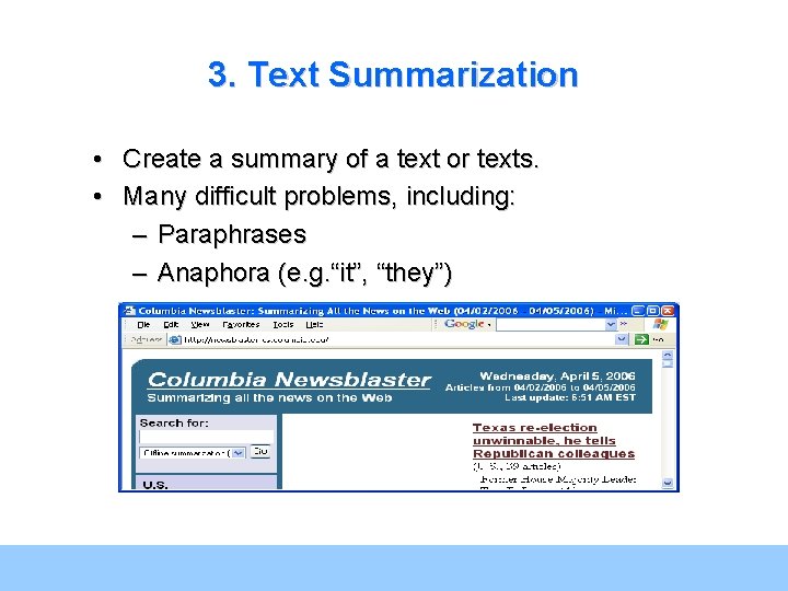 3. Text Summarization • Create a summary of a text or texts. • Many 3. Text Summarization • Create a summary of a text or texts. • Many