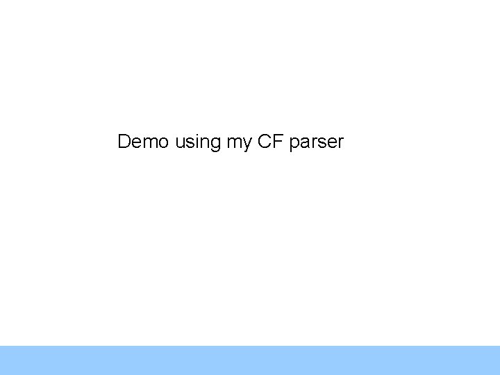 Demo using my CF parser 37 