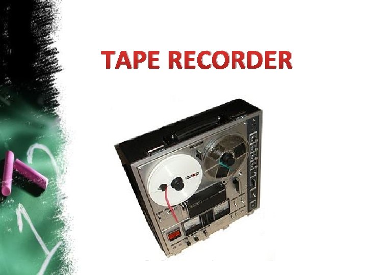 TAPE RECORDER 