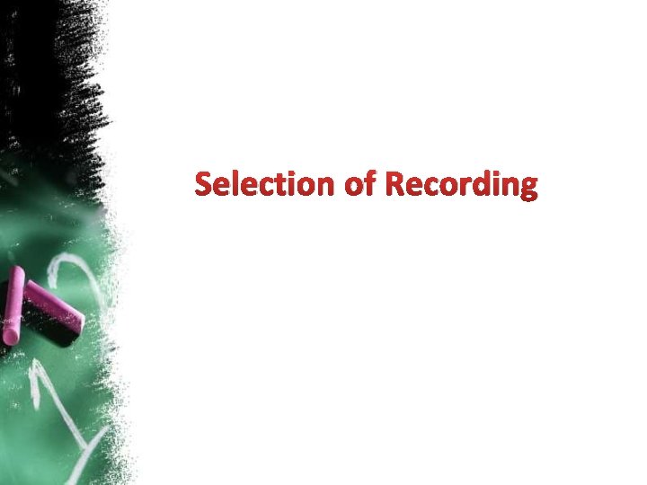 Selection of Recording 