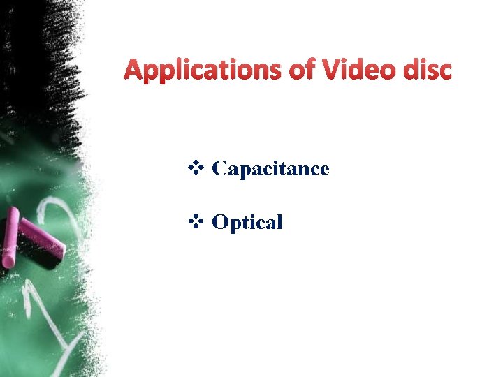 Applications of Video disc Capacitance Optical 