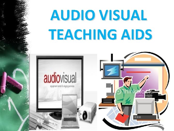 AUDIO VISUAL TEACHING AIDS 