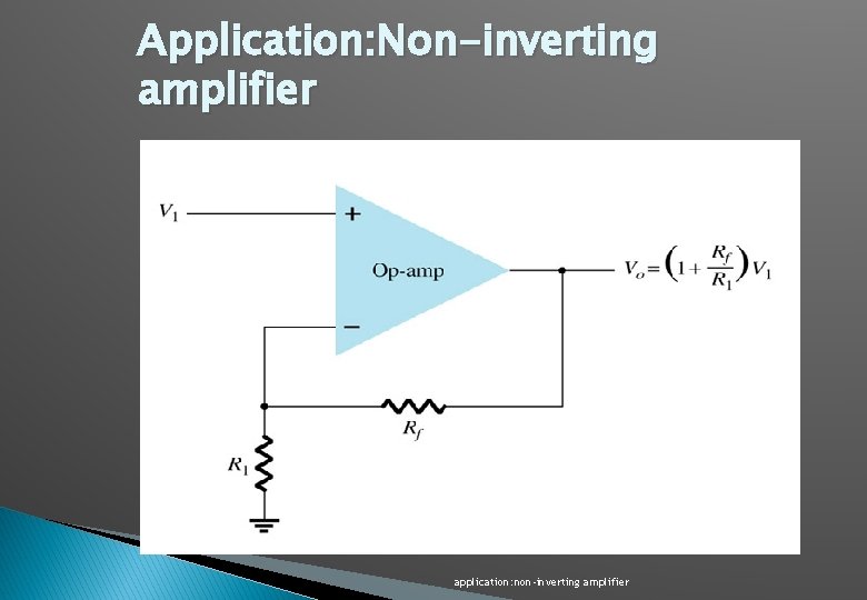 Application: Non-inverting amplifier application: non-inverting amplifier 