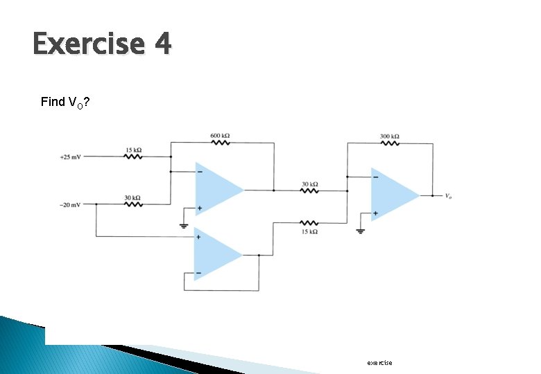 Exercise 4 Find VO? exercise 