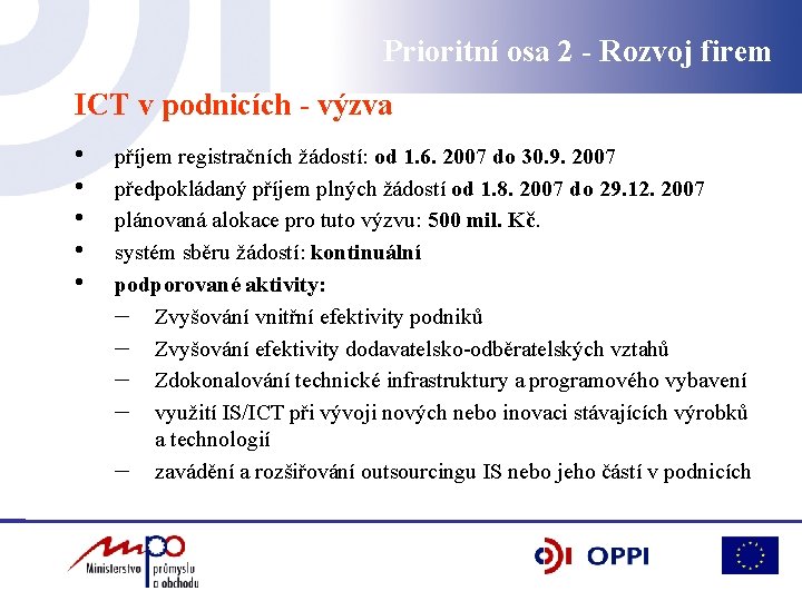 Prioritní osa 2 - Rozvoj firem ICT v podnicích - výzva • • •