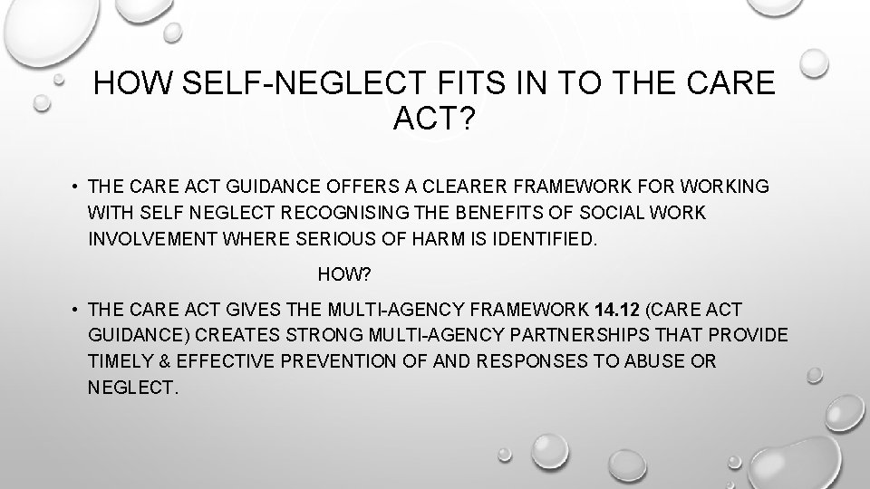HOW SELF-NEGLECT FITS IN TO THE CARE ACT? • THE CARE ACT GUIDANCE OFFERS