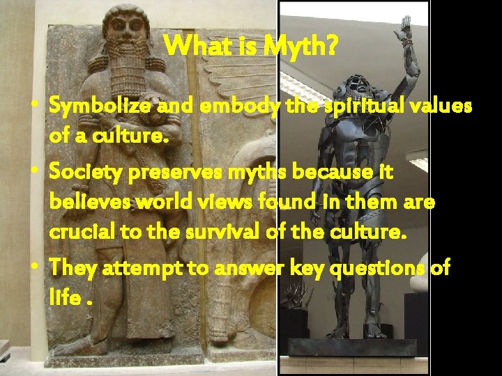 Myth Signified The Epic of Gilgamesh What is Myth Symbolize