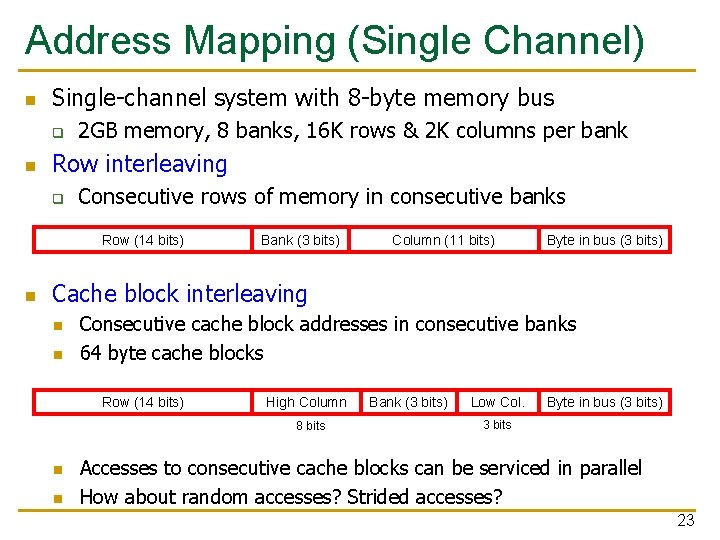 Address Mapping (Single Channel) n Single-channel system with 8 -byte memory bus q n