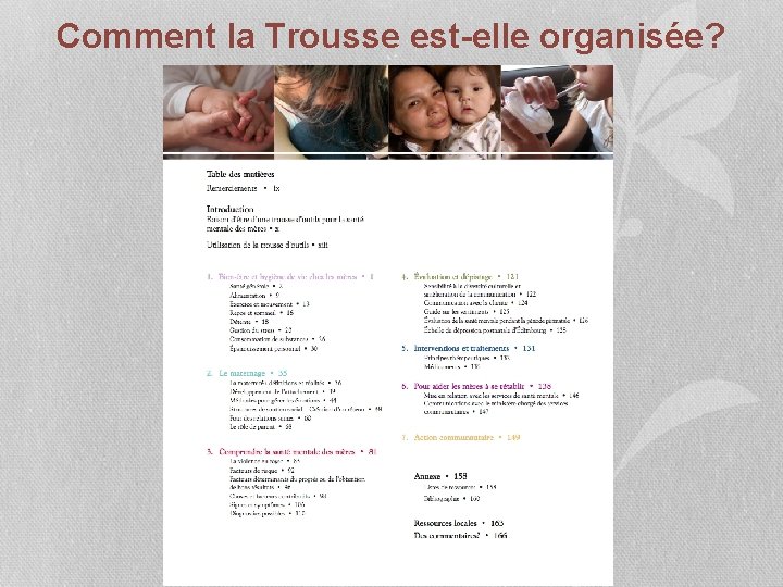 Comment la Trousse est-elle organisée? 