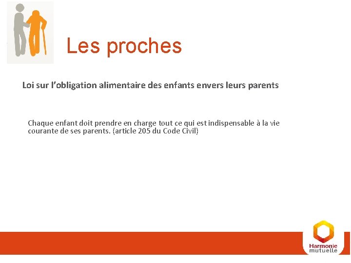Les proches Loi sur l’obligation alimentaire des enfants envers leurs parents Chaque enfant doit Les proches Loi sur l’obligation alimentaire des enfants envers leurs parents Chaque enfant doit