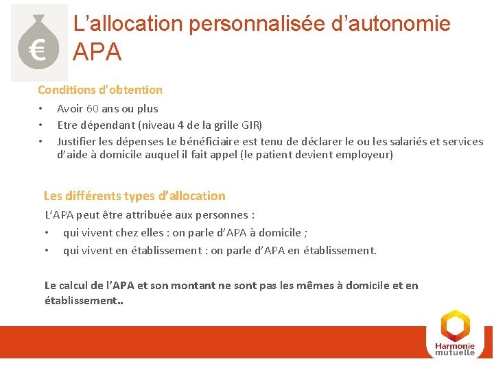 L’allocation personnalisée d’autonomie APA Conditions d’obtention • Avoir 60 ans ou plus • Etre L’allocation personnalisée d’autonomie APA Conditions d’obtention • Avoir 60 ans ou plus • Etre