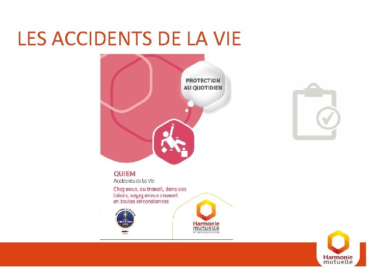 LES ACCIDENTS DE LA VIE LES ACCIDENTS DE LA VIE