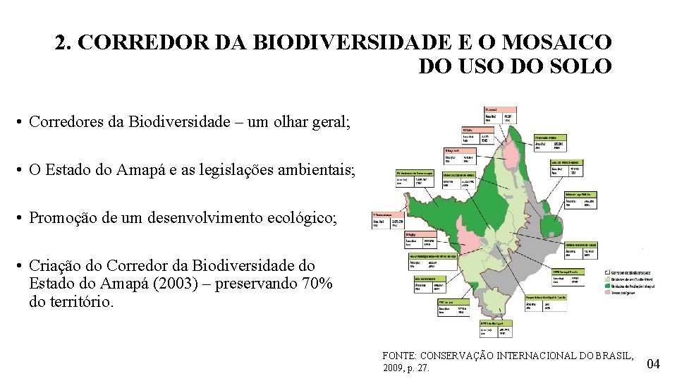 2. CORREDOR DA BIODIVERSIDADE E O MOSAICO DO USO DO SOLO • Corredores da