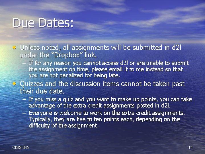 Due Dates: • Unless noted, all assignments will be submitted in d 2 l