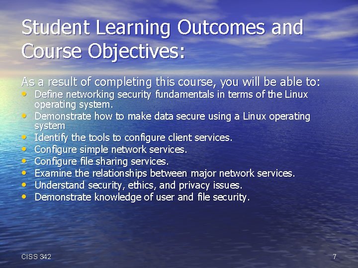 Student Learning Outcomes and Course Objectives: As a result of completing this course, you