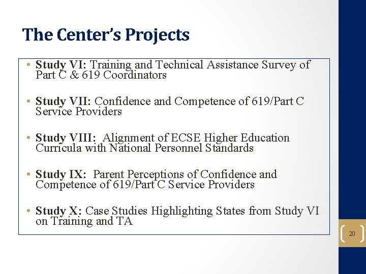 The Center’s Projects • Study VI: Training and Technical Assistance Survey of Part C