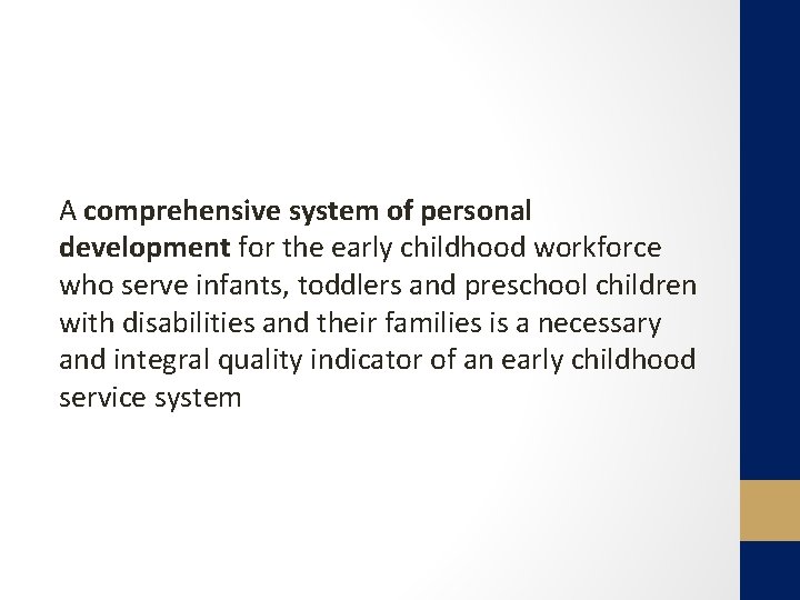 A comprehensive system of personal development for the early childhood workforce who serve infants,