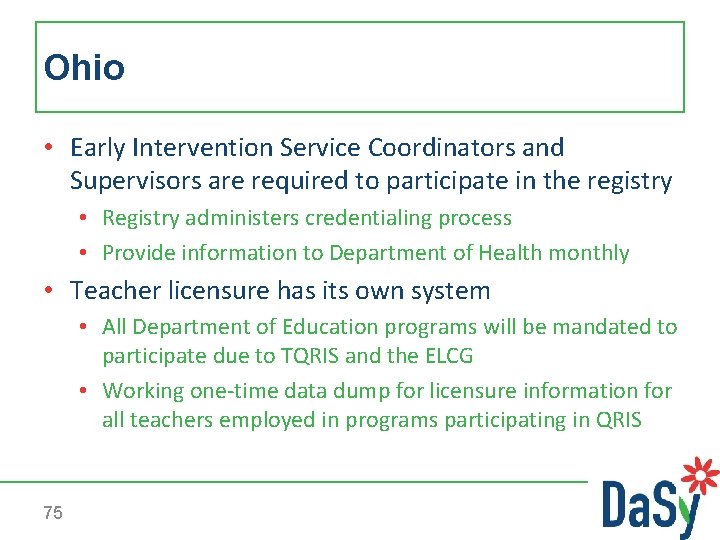 Ohio • Early Intervention Service Coordinators and Supervisors are required to participate in the