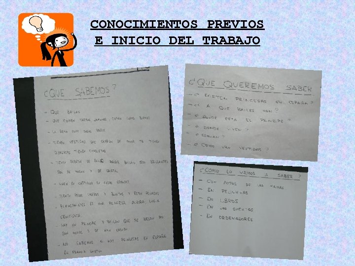 CONOCIMIENTOS PREVIOS E INICIO DEL TRABAJO CONOCIMIENTOS PREVIOS E INICIO DEL TRABAJO